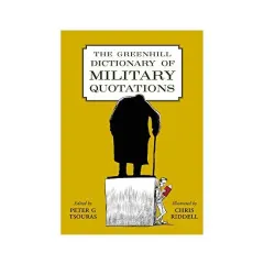 Coperta cărții Greenhill Dictionary of Military Quotations