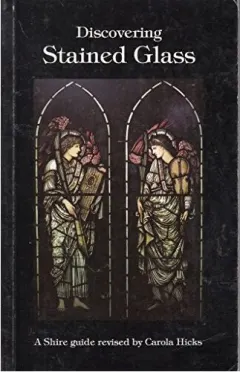 Coperta cărții Discovering Stained Glass (Discovering), John Harries, Carola Hicks
