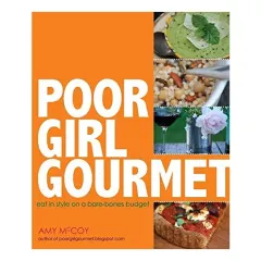 Coperta cărții Poor girl gourmet