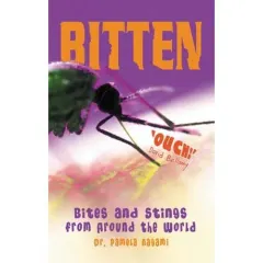 Coperta cărții Bitten!: Bites and Stings from Around the World