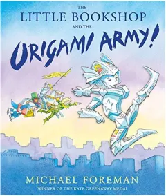 Coperta cărții The Little Bookshop and the Origami Army!