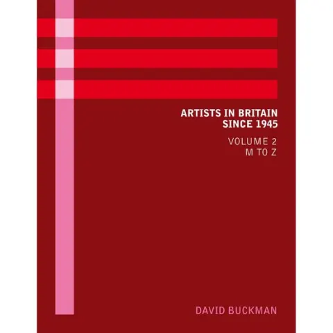Coperta cărții Artists in Britain since 1945, David Buckman