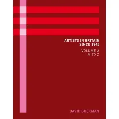 Coperta cărții Artists in Britain since 1945, David Buckman