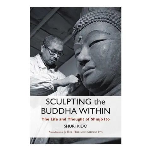 Coperta cărții Sculpting The Buddha Within: The Life And Work Of(...)