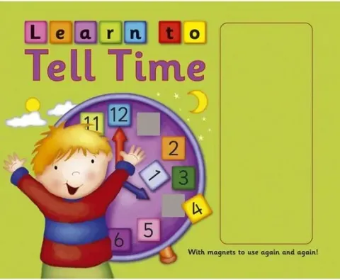 Coperta cărții Learn to Tell Time With Magnets to Use Again and Again!