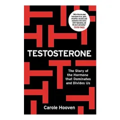 Coperta cărții Testosterone, Carole K. Hooven