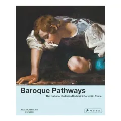 Coperta cărții Baroque Pathways, Ortrud Westheider, Philipp, Michael, Maurizia Cicconi, Michele Di Monte, Ines Richter-Musso