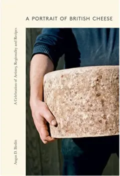 Coperta cărții Portrait of British Cheese, Angus D. Birditt
