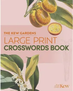 Coperta cărții The Kew Gardens Large Print Crosswords Book (Kew Gardens Arts & Activities)