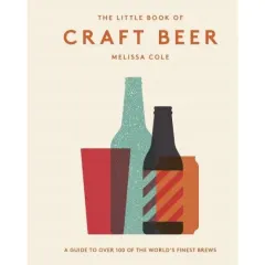 Coperta cărții The Little Book of Craft Beer : A guide to over 100 of the world's finest brews