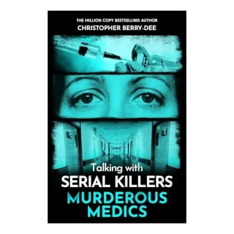 Coperta cărții Talking with Serial Killers: Murderous Medics