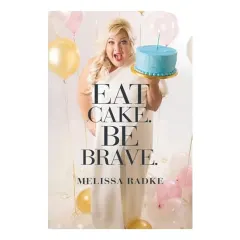 Coperta cărții Eat Cake. Be Brave, Melissa Radke