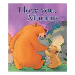 Coperta cărții I Love You, Mummy, Jillian Harker