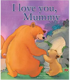 Coperta cărții I Love You, Mummy, Jillian Harker