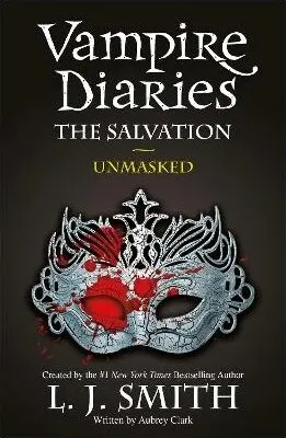 Coperta cărții The Salvation: Unmasked: Book 13 (The Vampire Diaries)