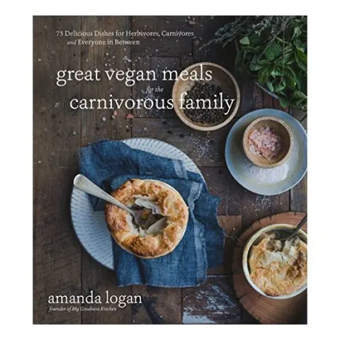 Coperta cărții Great Vegan Meals for the Carnivorous Family, Amanda Logan