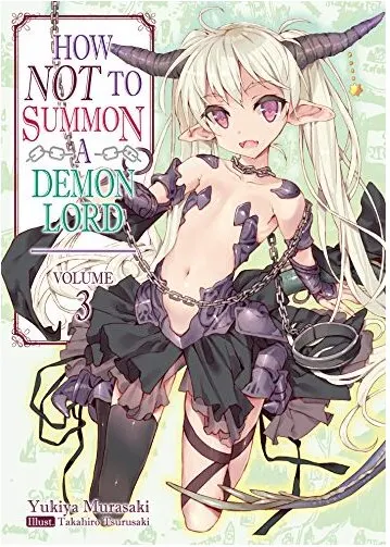 Coperta cărții How NOT to Summon a Demon Lord: Volume 3 (How NOT to Summon a Demon Lord (light novel)), Yukiya Murasaki