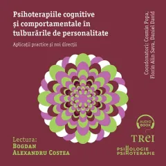 Coperta cărții Psihoterapiile cognitive și comportamentale în tulburările de personalitate. Aplicații practice și noi direcții (audiobook)