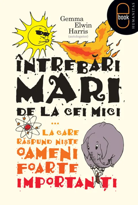 Coperta cărții Intrebari mari de la cei mici ...la care raspund niste oameni foarte importanti (epub)