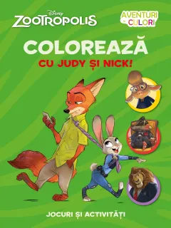 Coperta cărții Zootropolis. Coloreaza cu Judy si Nick