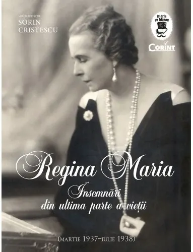 Coperta cărții Regina Maria. Insemnări din ultima parte a vietii (martie 1937-iulie 1938)