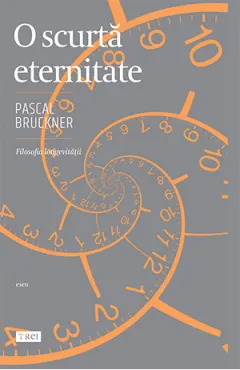 Coperta cărții O scurtă eternitate. Filosofia longevității