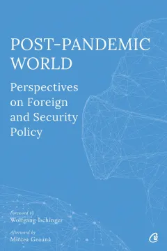 Coperta cărții Post-Pandemic World: Perspectives on Foreign and Security Policy