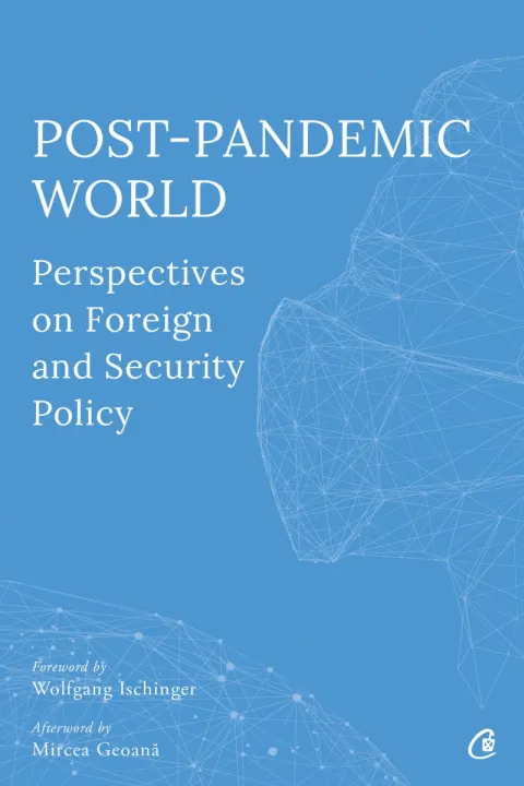 Coperta cărții Post-Pandemic World: Perspectives on Foreign and Security Policy