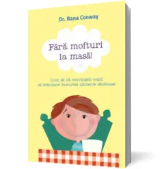 Coperta cărții Fără mofturi la masă!