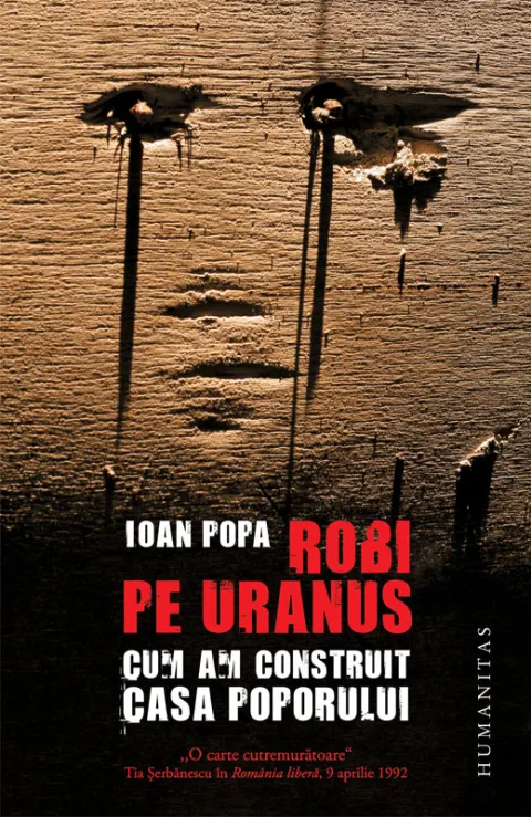 Coperta cărții Robi pe Uranus. Cum am construit Casa Poporului