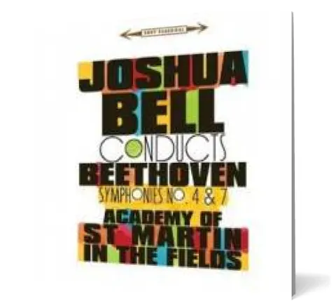 Coperta cărții Joshua Bell conducts Beethoven Symphonies No. 4 & 7
