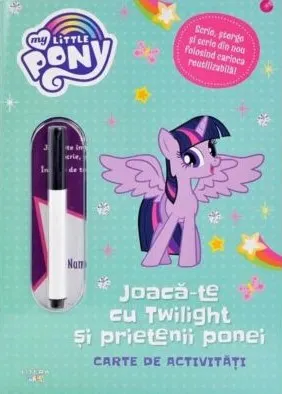 Coperta cărții My Little Pony. Joaca-te cu Twilight si prietenii ponei