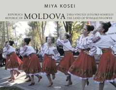 Coperta cărții Republica Moldova. Tara vinului si florii-soarelui