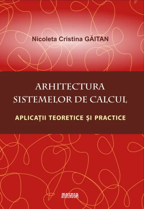 Coperta cărții Arhitectura sistemelor de calcul. Aplicații teoretice și practice