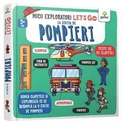 Coperta cărții Micii exploratori. Let's go! La statia de pompieri
