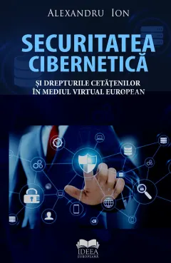 Coperta cărții Securitatea cibernetică și drepturile cetățenilor în mediul virtual european