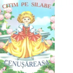 Coperta cărții Citim pe silabe: Cenusareasa