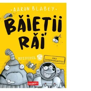Coperta cărții Baietii Rai. Episodul 5. Gaz intergalactic