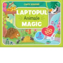 Coperta cărții Carte sonora Laptopul Magic - Animale. Peste 100 de sunete, 5 jocuri educative