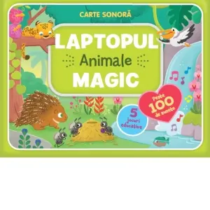 Coperta cărții Carte sonora Laptopul Magic - Animale. Peste 100 de sunete, 5 jocuri educative