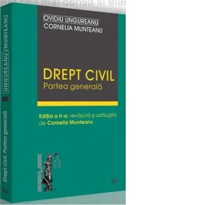 Coperta cărții Drept civil. Partea generala. Editia a II-a, revazuta si adaugita