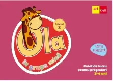 Coperta cărții OLA in grupa mica. Caiet de lucru pentru prescolari, 3-4 ani (editie revizuita). Caiet 3