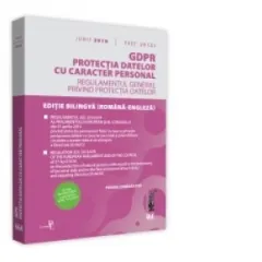 Coperta cărții GDPR. Protectia datelor cu caracter personal. Aplicabil de la 25 mai 2018. Rectificat in JOUE nr. 127L/2018 Regulamentul general privind protectia datelor - Editie bilingva (romana-engleza)