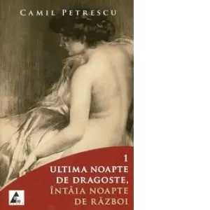 Coperta cărții Ultima noapte de dragoste, intaia noapte de razboi