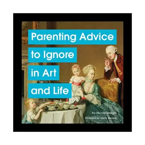 Coperta cărții Parenting advice to ignore in art and life