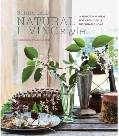 Coperta cărții Natural living style: inspirational ideas for a beautiful & sustainable home