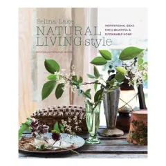 Coperta cărții Natural living style: inspirational ideas for a beautiful & sustainable home