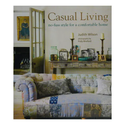 Coperta cărții Casual living: no-fuss style for a comfortable home