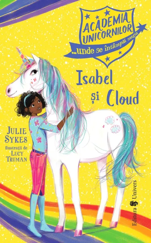 Coperta cărții Academia Unicornilor. Isabel si Cloud