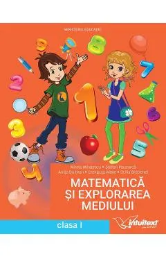 Coperta cărții Matematica si explorarea mediului - Clasa 1 - Manual - Mirela Mihaescu, Stefan Pacearca, Anita Dulman, Crenguta Alexe, Otilia Brebenel